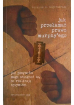 Jak przełamać prawo Murphy'ego