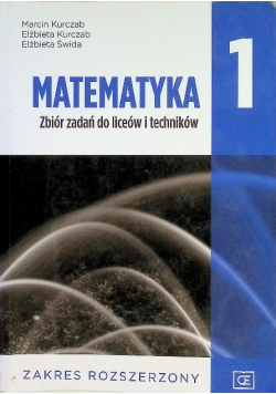 Matematyka klasa 1 Zbiór zadań do liceów i techników Zakres rozszerzony