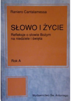 Słowo i życie refleksje o słowie Bożym na niedziele i święta
