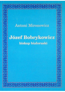 Józef Bobrykowicz biskup białoruski