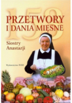 153 przetwory i dania mięsne Siostry Anastazji