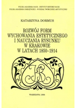 Rozwój form wychowania estetycznego i nauczania rysunku w Krakowie