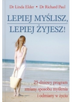 Lepiej myślisz lepiej żyjesz