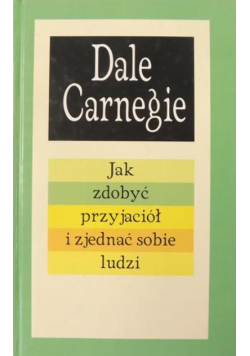 Jak zdobyć przyjaciół i zjednać sobie ludzi