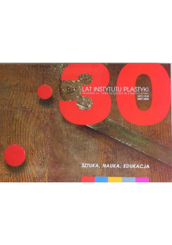 30 lat instytutu plastyki