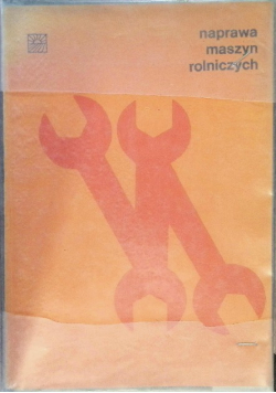 Naprawa maszyn rolniczych