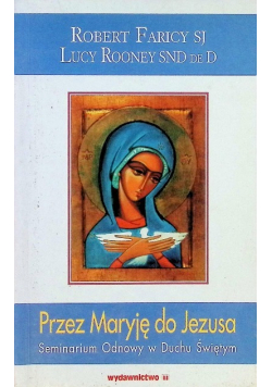 Przez Maryję do Jezusa