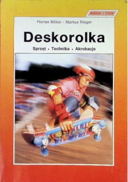 Deskorolka Sprzęt Technika Akrobacje