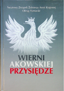 Wierni akowskiej przysiędze