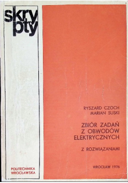Zbiór zadań z obwodów elektrycznych z rozwiązaniami
