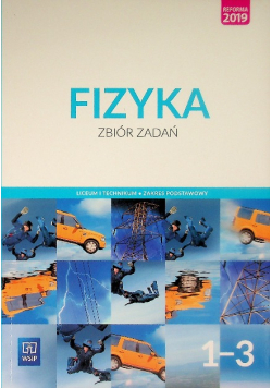 Fizyka 1-3  zbiór zadań liceum i technikum zakres podstawowy