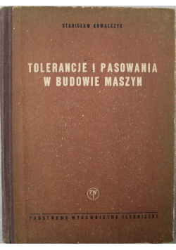 Tolerancje i pasowania w budowie maszyn