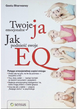 Twoje emocjonalne ja Jak podnieść swoje EQ