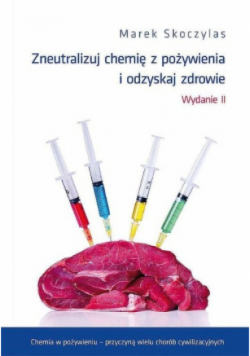 Zneutralizuj chemię z pożywienia i odzyskaj zdrowie