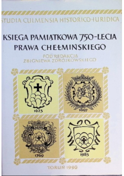 Księga pamiątkowa 750 - lecia prawa chełmińskiego Tom 2