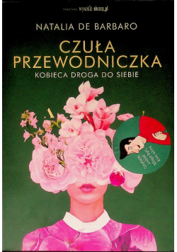 Czuła przewodniczka Kobieca droga do siebie