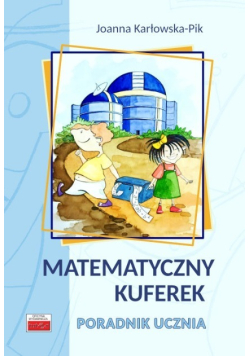 Matematyczny kuferek Poradnik ucznia