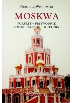 Moskwa portret przewodnik