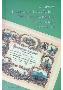 Z dziejów Towarzystwa Tatrzańskiego i Polskiego Towarzystwa Tatrzańskiego