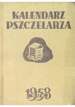 Kalendarz pszczelarza 1958 rok