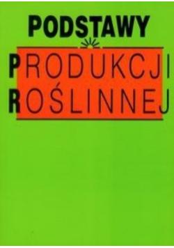 Podstawy produkcji roślinnej