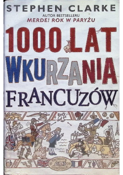 1000 lat wkurzania Francuzów