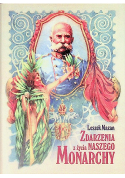 Zdarzenia z życia naszego monarchy