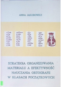 Strategia Organizowania Materiału a Efektywność Nauczania Ortografii w Klasach Początkowych