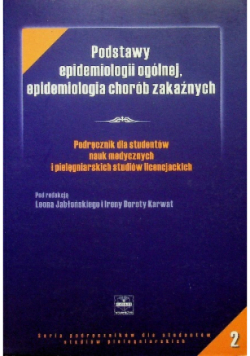 Podstawy epidemiologii ogólnej epidemiologia chorób zakaźnych
