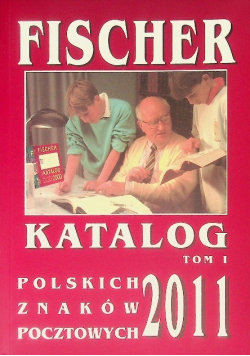 Katalog polskich znaków pocztowych 2011 Tom I