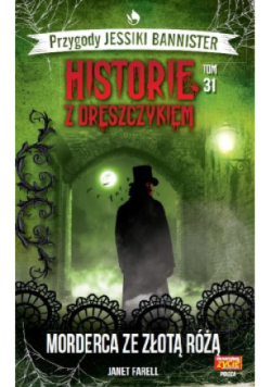 Historie z dreszczykiem Przygody Jessiki Bannister Tom 31