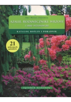 Azalie, różaneczniki,wrzosy i inne wrzosowate