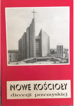 Nowe kościoły diecezji przemyskiej