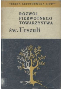Rozwój pierwotnego towarzystwa św Urszuli