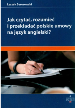Jak czytać, rozumieć i przekładać polskie umowy na angielski?