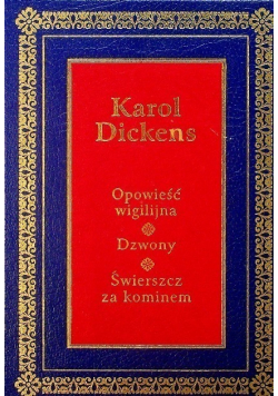 Opowieść wigilijna / Dzwony / Świerszcz za kominem