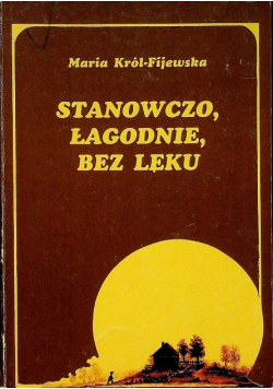 Stanowczo, łagodnie, bez lęku