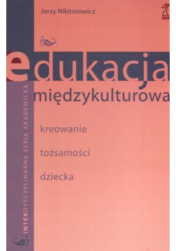 Edukacja międzykulturowa kreowanie tożsamości dziecka