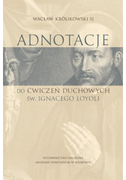 Adnotacje do ćwiczeń duchowych św Ignacego Loyoli