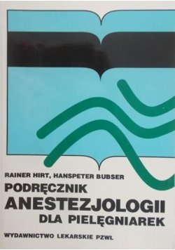 Podręcznik Anestezjologii dla pielęgniarek