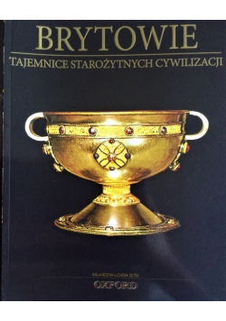 Tajemnice Starożytnych Cywilizacji Brytowie Tom 66