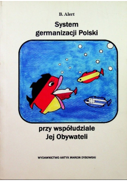 System germanizacji polski przy współudziale Jej Obywateli