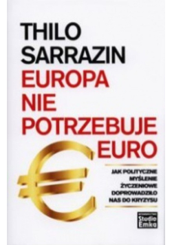 Europa nie potrzebuje euro
