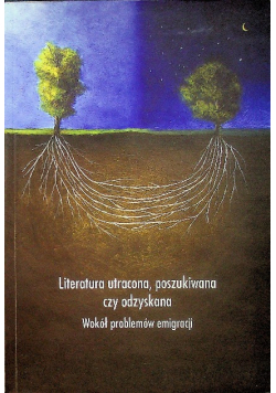 Literatura utracona poszukiwana czy odzyskana