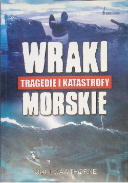 Wraki  tragedie i katastrofy morskie