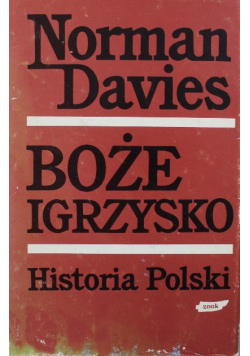 Boże Igrzysko Historia Polski Tom 1