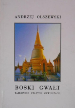 Boski gwałt. Tajemnice starych cywilizacji