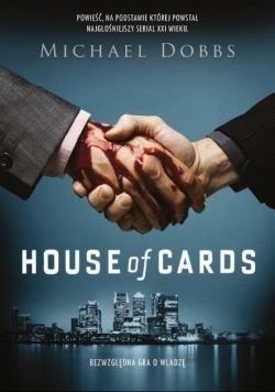 House of cards. Bezwzględna gra o władzę