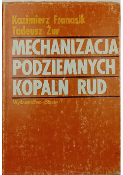 Mechanizacja podziemnych kopalń rud