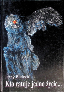 Kto ratuje jedno życie